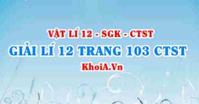 Giải Vật lí 12 trang 103 Chân trời Sáng tạo